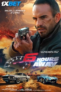 6 Hours Away (2024) Hindi Dubbed