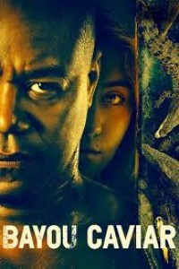 Bayou Caviar (2018) Hindi Dubbed