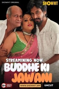 Buddhe Ki Jawani (2024) ShowHit Original