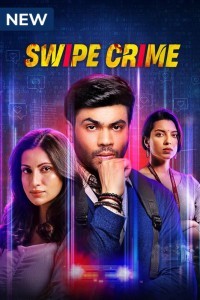 Swipe Crime (2024) Season 1 Hindi Web Series