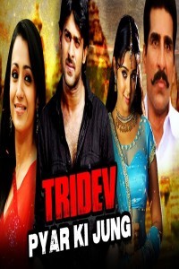 Tridev Pyar Ki Jung (2018) South Indian Hindi Dubbed Movie