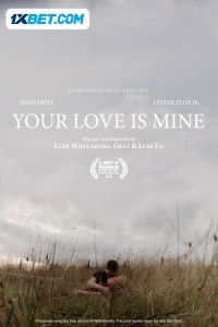 Your Love Is Mine (2024) Hindi Dubbed